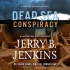 Dead Sea Conspiracy By Jerry B. Jenkins, Craig Evans (Contribution by), Stacey Glemboski (Read by) Cover Image