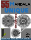 55 Mandala Unique: Antistress Coloriage détente pour adultes tome 1 By Be Happy Cover Image