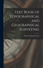 Text Book of Topographical and Geographical Surveying By Charles Frederick Close Cover Image