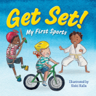 Get Set! (My First Sports) By Laura Baker, Siski Kalla (Illustrator) Cover Image