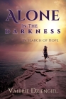 Alone in the Darkness: In Search of Hope Cover Image