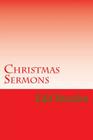 Christmas Sermons: Seven Sermon Outlines on the Familiar Passages of the Christmas Season. Cover Image