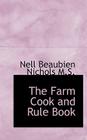 The Farm Cook and Rule Book By Nell Beaubien Nichols Cover Image