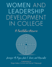 Women and Leadership Development in College: A Facilitation Resource Cover Image