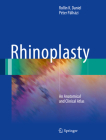 Rhinoplasty: An Anatomical and Clinical Atlas Cover Image