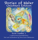 Stories of Water Children's Edition 1 By Anna-Carin Martensson Cover Image
