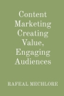 Content Marketing Creating Value, Engaging Audiences Cover Image