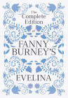The Complete Edition of Fanny Burney's Evelina: or, The History of a Young Lady's Entrance into the World Cover Image