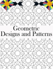 Geometric Designs and Patterns: Geometric Coloring Book for Adults, Relaxation Stress Relieving Designs, Gorgeous Geometrics Pattern, Geometric Shapes By Dyalna Book Cover Image
