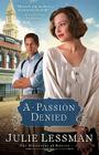A Passion Denied (Daughters of Boston #3) By Julie Lessman Cover Image