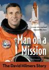 Man on a Mission: The David Hilmers Story (Zonderkidz Biography) Cover Image