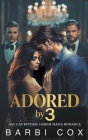 Adored by 3 By Barbi Cox Cover Image