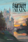 At the Corner of Fantasy and Main: Disneyland, Midlife, and Churros By Matt Mason Cover Image