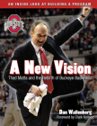 A New Vision: Thad Matta and the Rebirth of Buckeye Basketball By Dan Wallenberg, Clark Kellogg (Foreword by) Cover Image