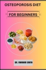 Osteoporosis Diet for Beginners Cover Image