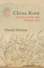 China Root: Taoism, Ch'an, and Original Zen Cover Image