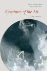 Creatures of the Air: Music, Atlantic Spirits, Breath, 1817–1913 (New Material Histories of Music) By J. Q. Davies Cover Image