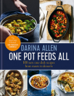 One Pot Feeds All: 100 new recipes from roasting tin dinners to one-pan desserts By Darina Allen Cover Image