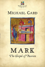 Mark: The Gospel of Passion (Biblical Imagination) By Michael Card Cover Image