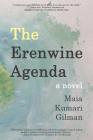 The Erenwine Agenda By Maia Kumari Gilman, Jillian Magalaner Stone (Editor), Lori Dalvi (Designed by) Cover Image