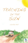 Teaching in the Sun By Andrew Hilton (Illustrator), Lawrie Peet Cover Image
