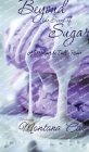 Beyond the Scent of Sugar: A Memoir by Billie Rivers Cover Image