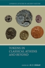 Tokens in Classical Athens and Beyond By M. E. Gkikaki (Editor) Cover Image