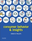 Consumer Behavior and Insights By Diane Phillips Cover Image