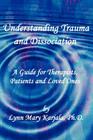 Understanding Trauma and Dissociation By Lynn Mary Karjala Cover Image