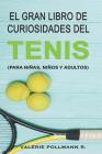 El Gran Libro de Curiosidades del TENIS: para niñas, niños y adultos Cover Image
