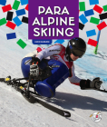 Para Alpine Skiing By Luke Hanlon Cover Image