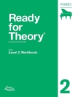 Ready for Theory: Piano Workbook, Level 2 By Lauren Lewandowski Cover Image
