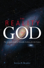 The Reality of God: The Layman's Guide to Scientific Evidence for the Creator Cover Image