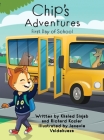 Chip's Adventures: First Day of School By Khaled Sinjab, Richard Kozler, Jenevie Valdehueza (Illustrator) Cover Image