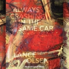 Always Crashing in the Same Car: A Novel After David Bowie Cover Image