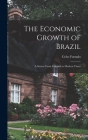 The Economic Growth of Brazil: a Survey From Colonial to Modern Times Cover Image