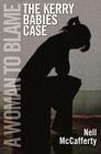 A Woman to Blame: The Kerry Babies Case Cover Image