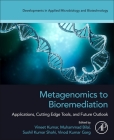 Metagenomics to Bioremediation: Applications, Cutting Edge Tools, and Future Outlook By Vineet Kumar (Editor), Muhammad Bilal (Editor), Sushil Kumar Shahi (Editor) Cover Image
