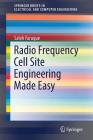 Radio Frequency Cell Site Engineering Made Easy (Springerbriefs in Electrical and Computer Engineering) Cover Image
