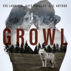 Growl By Eve Langlais, A. C. Arthur, Kate Douglas Cover Image