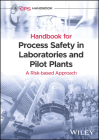 Handbook for Process Safety in Laboratories and Pilot Plants: A Risk-Based Approach Cover Image
