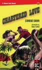 Chartered Love By Conrad Dawn, Gary Lovisi (Introduction by) Cover Image