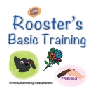 Rooster's Basic Training By Melissa Menzone, Melissa Menzone (Illustrator) Cover Image