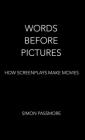Words Before Pictures: How Screenplays Make Movies Cover Image