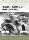 French Tanks of World War I (New Vanguard) Cover Image