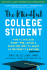 The Mindful College Student: How to Succeed, Boost Well-Being, and Build the Life You Want at University and Beyond Cover Image