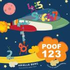Poof 123: Touch & Learn Numbers - ages 2-4 for toddlers, preschool and kindergarten kids By Arielle Berg, Isabel Casal (Illustrator) Cover Image