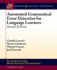 Automated Grammatical Error Detection for Language Learners: Second Edition (Synthesis Lectures on Human Language Technologies) By Claudia Leacock, Martin Chodorow, Michael Gamon Cover Image