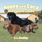 Honey and Coco find Shadow a home By E. L. Reading Cover Image