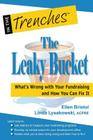 The Leaky Bucket: What's Wrong with Your Fundraising and How You Can Fix It (In the Trenches) By Linda Lysakowski, Ellen Bristol Cover Image